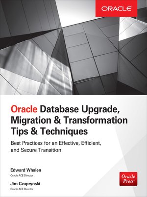 cover image of Oracle Database Upgrade, Migration & Transformation Tips & Techniques